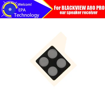 BLACKVIEW A80 PRO Ausinės 100% Naujas Originalus Priekinis garsiakalbis imtuvas Remonto Reikmenys BLACKVIEW A80 PRO Mobilusis Telefonas